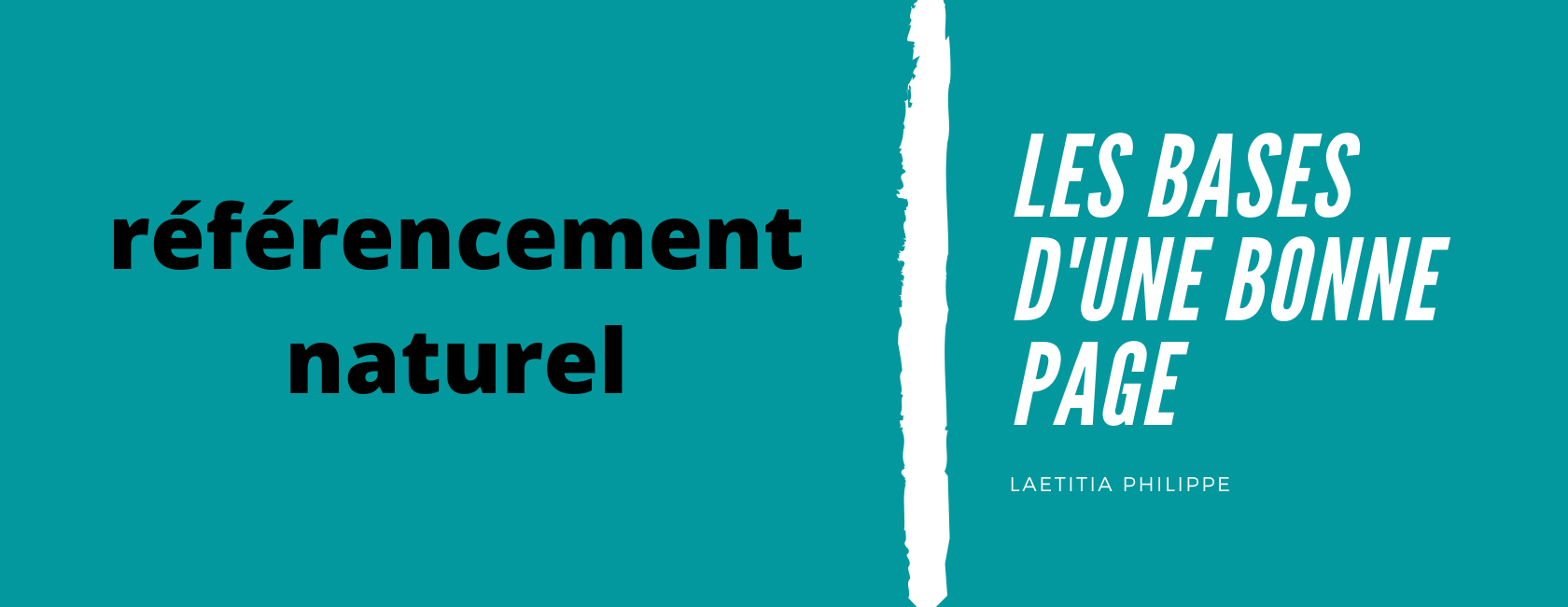 Le référencement naturel, à quoi ça sert ? Les bases d'une bonne page