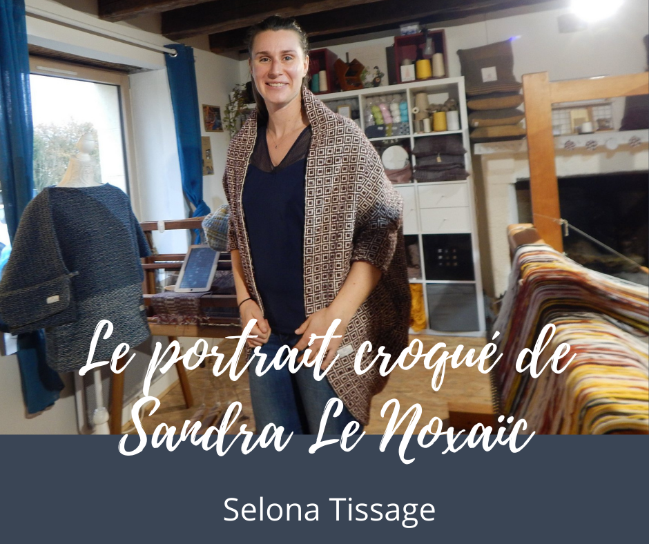 Le portrait croqué de Sandra Le Noxaïc, tisserande