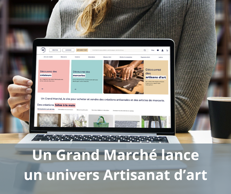 Un Grand Marché lance un univers Artisanat d'art