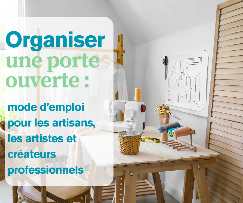 Organiser une porte ouverte dans son atelier : mode d'emploi pour les (…)