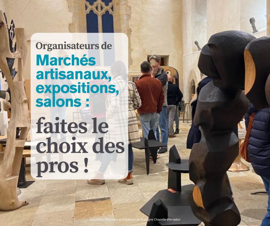 Marchés artisanaux, expositions, salons : faites le choix des pros !